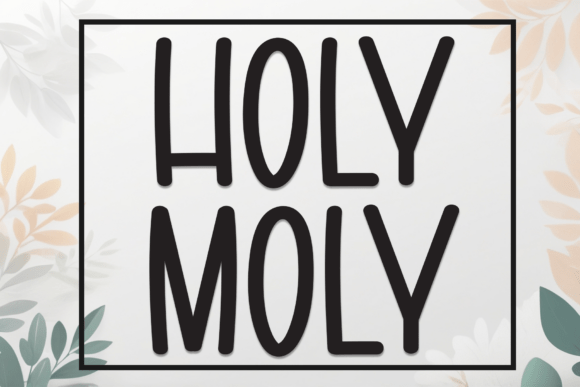 Discover the Energetic Spirit of Holy Moly Font