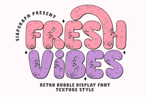 Fresh Vibes Texture: Playful Bubble Display Font