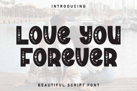 Love You Forever: A Sweet & Friendly Handwritten Font